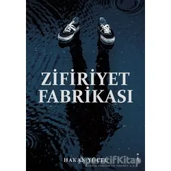 Zifiriyet Fabrikası - Hakan Yücel - İkinci Adam Yayınları