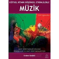 Eğitsel Ritmik Düşünsel Etkinliklerle Müzik - Erdem Gedikli - Ezgi Kitabevi Yayınları