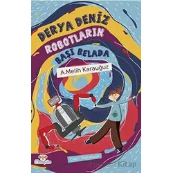 Derya Deniz Robotların Başı Belada - A. Melik Karauğuz - Mosquito Yayınları