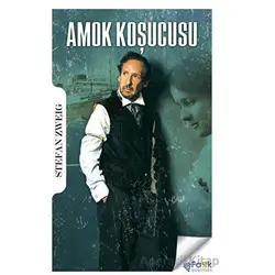 Amok Koşucusu - Stefan Zweig - Fark Yayınları