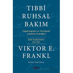 Tıbbi Ruhsal Bakım - Viktor E. Frankl - Totem Yayıncılık