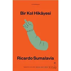 Bir Kol Hikayesi - Ricardo Sumalavia - Holden Kitap