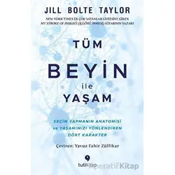 Tüm Beyin ile Yaşam - Jill Bolte Taylor - Tuti Kitap