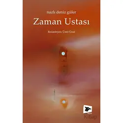Zaman Ustası - Nazlı Deniz Güler - Alakarga Sanat Yayınları