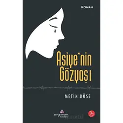 Asiyenin Gözyaşı - Metin Köse - Erguvan Yayınevi
