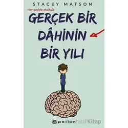 Gerçek Bir Dahinin Bir Yılı - Stacey Matson - Epsilon Yayınevi