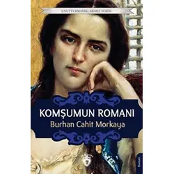 Komşumun Romanı - Burhan Cahit Morkaya - Dorlion Yayınları