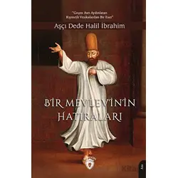 Bir Mevlevi’nin Hatıraları - Halil İbrahim - Dorlion Yayınları