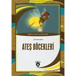 Ateş Böcekleri - Jan Karafiat - Dorlion Yayınları