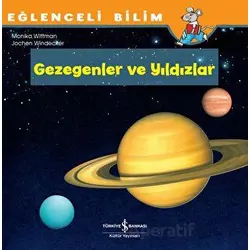 Gezegenler ve Yıldızlar - Eğlenceli Bilim - Monika Wittmann - İş Bankası Kültür Yayınları