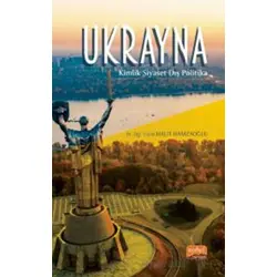 Ukrayna - Kimlik, Siyaset, Dış Politika - Halit Hamzaoğlu - Nobel Bilimsel Eserler