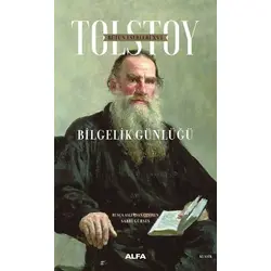 Bilgelik Günlüğü - Lev Nikolayeviç Tolstoy - Alfa Yayınları