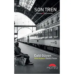 Son Tren - Celil Güven - Motto Yayınları