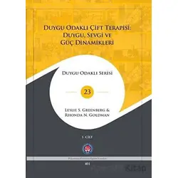 Duygu Odaklı Çift Terapisi: Duygu, Sevgi ve Güç Dinamikleri (1. Cilt)