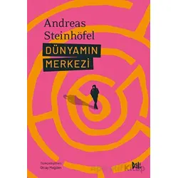 Dünyamın Merkezi - Andreas Steinhöfel - Delidolu