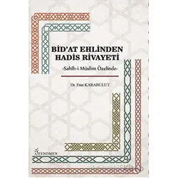Bidat Ehlinden Hadis Rivayeti - Fuat Karabulut - Fenomen Yayıncılık