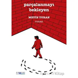 Parçalanmayı Bekleyen - Metin Turan - Favori Yayınları