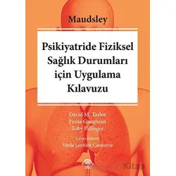 Maudsley Psikiyatride Fiziksel Sağılık Durumları için Uygulama Kılavuzu
