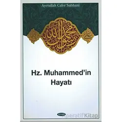 Hz. Muhammed İn Hayatı - Üstad Cafer Suphani - Kevser Yayınları