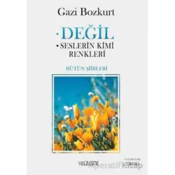Değil - Gazi Bozkurt - Yüzleşme Yayınları