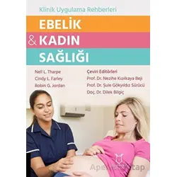 Ebelik ve Kadın Sağlığı - Klinik Uygulama Rehberleri - Nell L. Tharpe - Akademisyen Kitabevi