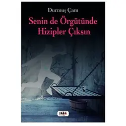 Senin de Örgütünde Hizipler Çıksın - Durmuş Çam - Tilki Kitap