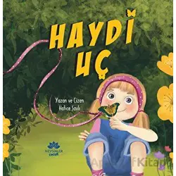 Haydi Uç - Hatice Şavlı - Mevsimler Kitap