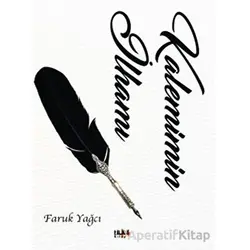 Kalemimin İlhamı - Faruk Yağcı - Tilki Kitap