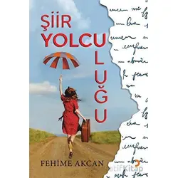Şiir Yolculuğu - Fehime Akcan - Cinius Yayınları