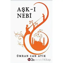 Aşk-ı Nebi - Ümran Can Atik - Ayyıldız Kitap