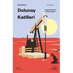 Dolunay Katilleri: Osage Cinayetleri ve FBI’ın Doğuşu - David Grann - İthaki Yayınları