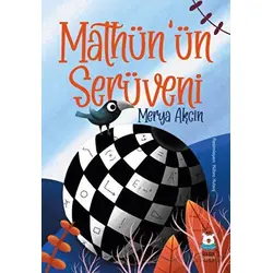 Mathünün Serüveni - Merya Akcin - Luna Çocuk Yayınları