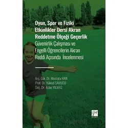 Oyun, Spor ve Fiziki Etkinlikler Dersi Akran Reddetme Ölçeği Geçerlik - Mustafa Han - Gazi Kitabevi