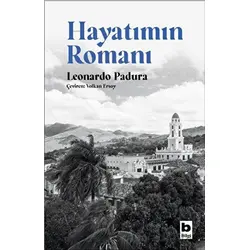 Hayatımın Romanı - Leonardo Padura - Bilgi Yayınevi