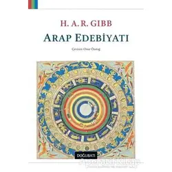 Arap Edebiyatı - H. A. R. Gibb - Doğu Batı Yayınları