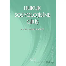 Hukuk Sosyolojisine Giriş - Abdullah Dinçkol - Der Yayınları