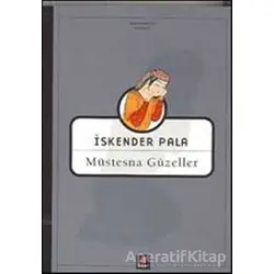 Müstesna Güzeller - İskender Pala - Kapı Yayınları