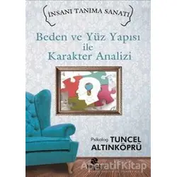 Beden ve Yüz Yapısı ile Karakter Analizi - Tuncel Altınköprü - Hayat Yayınları