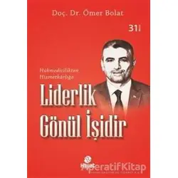 Liderlik Gönül İşidir - Ömer Bolat - Hayat Yayınları