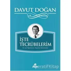 İşte Tecrübelerim - Davut Doğan - Hayat Yayınları
