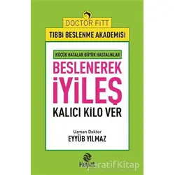 Beslenerek İyileş - Eyyüb Yılmaz - Hayat Yayınları