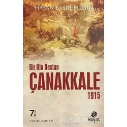 Bir Ulu Destan Çanakkale 1915 - Hasan Basri Bilgin - Hayat Yayınları