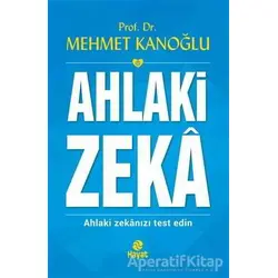 Ahlaki Zeka - Mehmet Kanoğlu - Hayat Yayınları