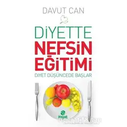 Diyette Nefsin Eğitimi - Davut Can - Hayat Yayınları