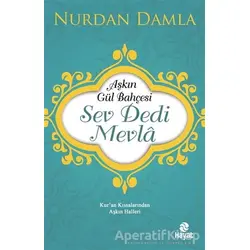 Aşkın Gül Bahçesi - Sev Dedi Mevla - Nurdan Damla - Hayat Yayınları