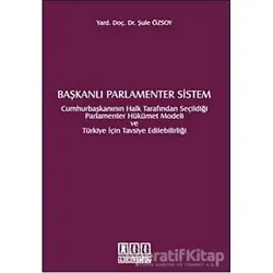 Başkanlı Parlamenter Sistem - Şule Özsoy - On İki Levha Yayınları