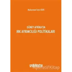 Güney Afrikada Irk Ayrımcılığı Politikaları - Muhammet Emin Ruhi - On İki Levha Yayınları