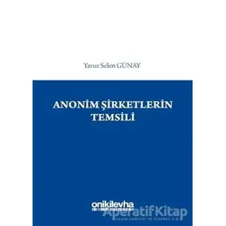 Anonim Şirketlerin Temsili - Yavuz Selim Günay - On İki Levha Yayınları