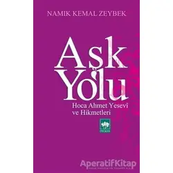 Aşk Yolu - Namık Kemal Zeybek - Ötüken Neşriyat