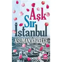 Aşk Sır İstanbul - Asuman Güzelce - Ötüken Neşriyat